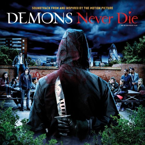 Demons Never Die - Soundtrack from and Inspired by the Motion Picture