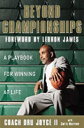 Buy Dru Joyce II's book BEYOND CHAMPIONSHIPS, featuring a foreword by LeBron James & closing piece by Michael Dequina on Amazon! (#ad)