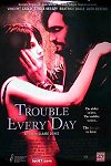 Trouble Every Day one-sheet